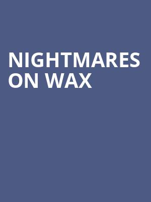 Nightmares On Wax at O2 Shepherds Bush Empire